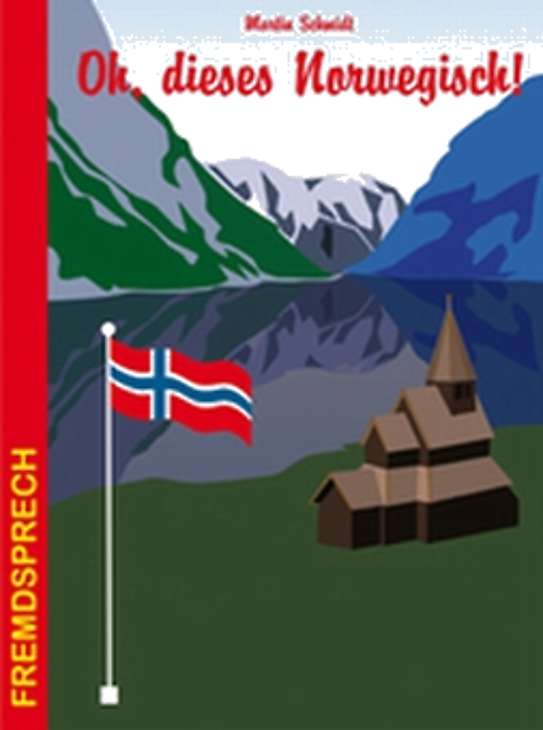 Oh, dieses Norwegisch